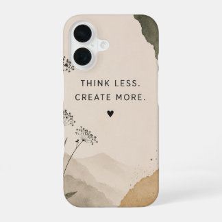 Think Less. Create More. iPhone Case | Minimalist