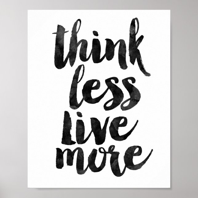 Think Less Live More Poster (Front)