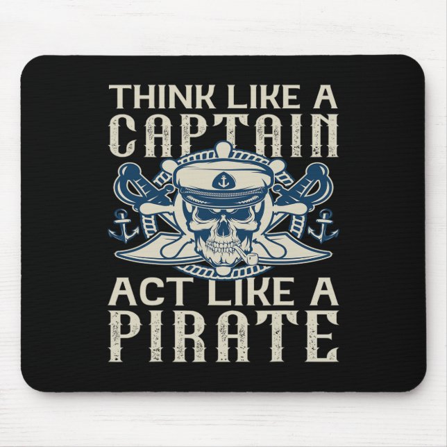 Think Like A Captain Act Like A Pirate Captain Dad Mouse Mat (Front)