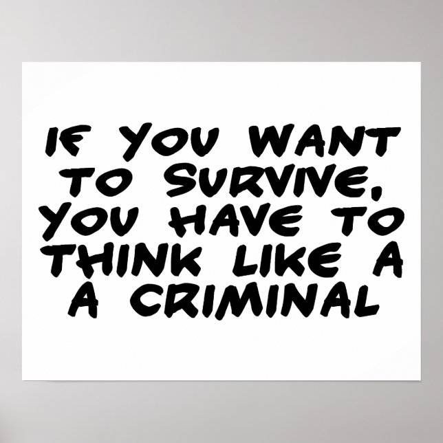 Think Like A Criminal Poster (Front)