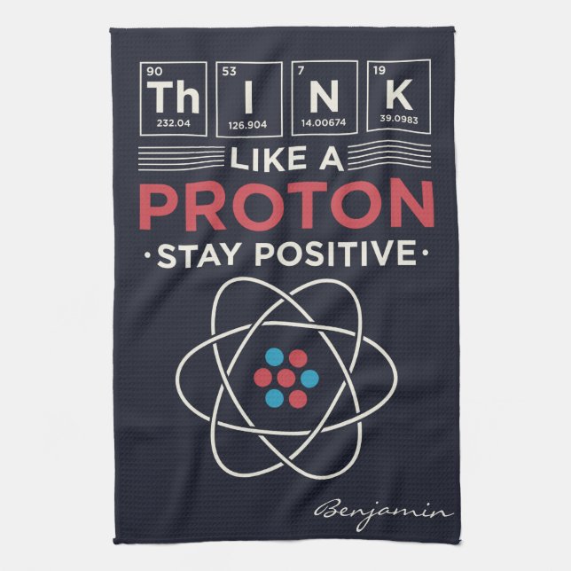 Think Like A Proton Chemistry Teacher and Nerd Tea Towel (Vertical)