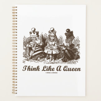 Think Like A Queen Wonderland Advice Alice Humor Planner