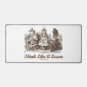 Think Like A Queen Wonderland Advice Alice Humour Desk Mat