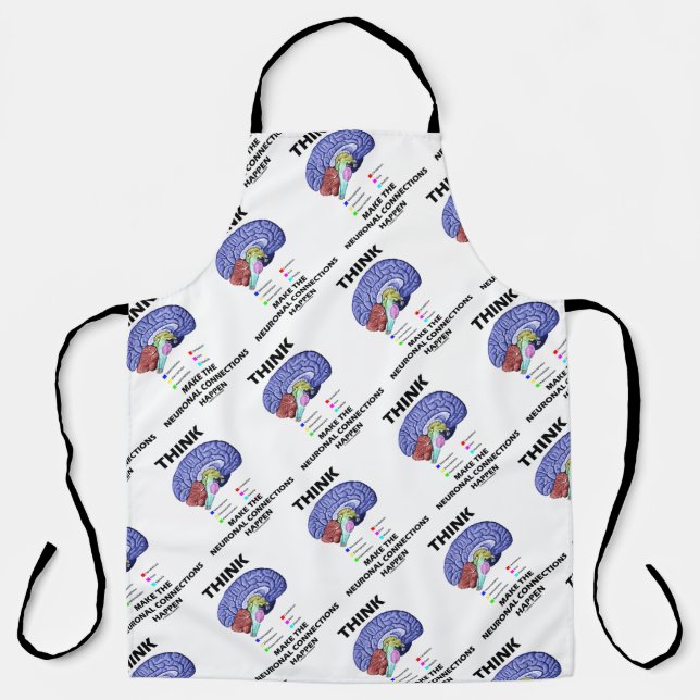 Think Make The Neuronal Connections Happen Brain Apron (Front)