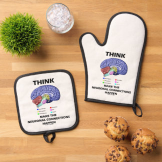 Think Make The Neuronal Connections Happen Brain Oven Mitt & Pot Holder Set