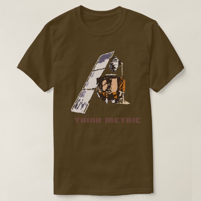 Think Metric Mars Climate Orbiter  T-Shirt (Design Front)