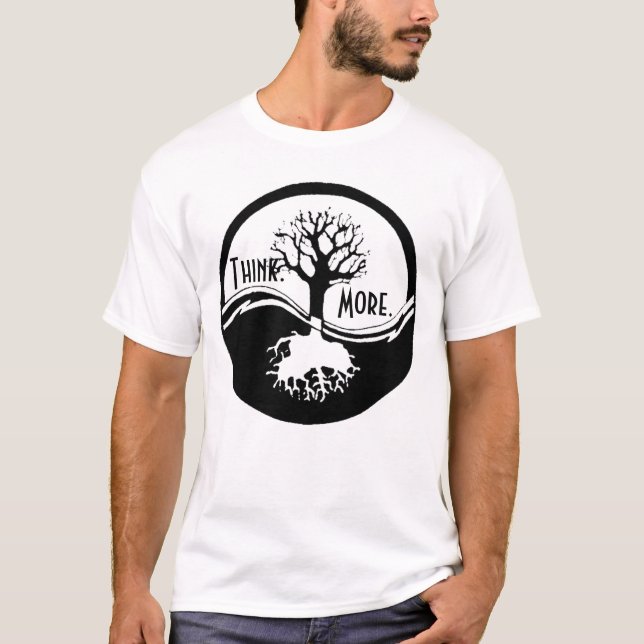 Think. More. T-Shirt (Front)