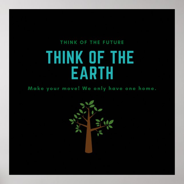 Think of the Earth save the planet stop pollution Poster (Front)