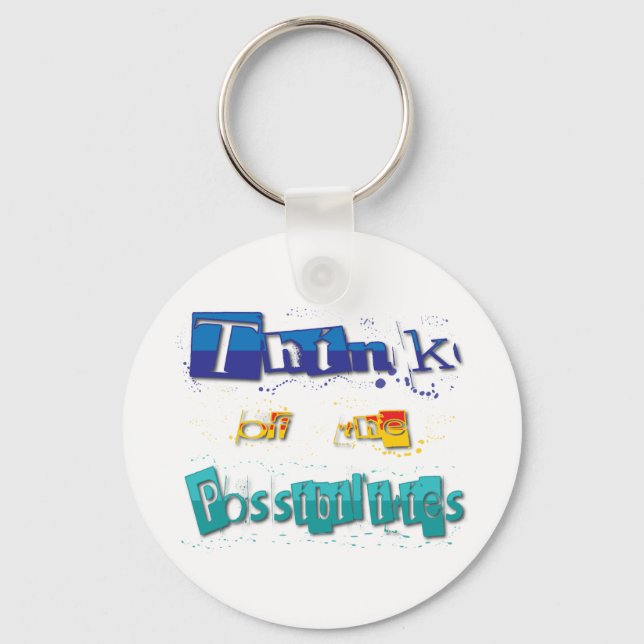 think of the possibilities key ring (Front)