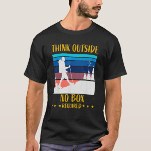 Think Outside Box Outfit For Hiking Father's Day 4 T-Shirt