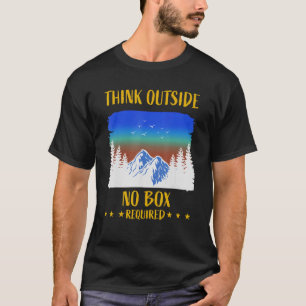 Think Outside Box Outfit For Hiking Father's Day 5 T-Shirt