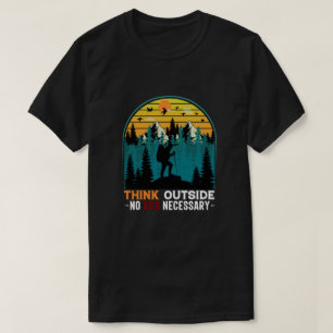 Think Outside No Box Necessary Funny Hiking T-Shirt