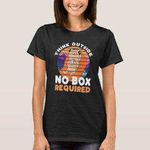 Think Outside  No Box Required   Cat T-Shirt