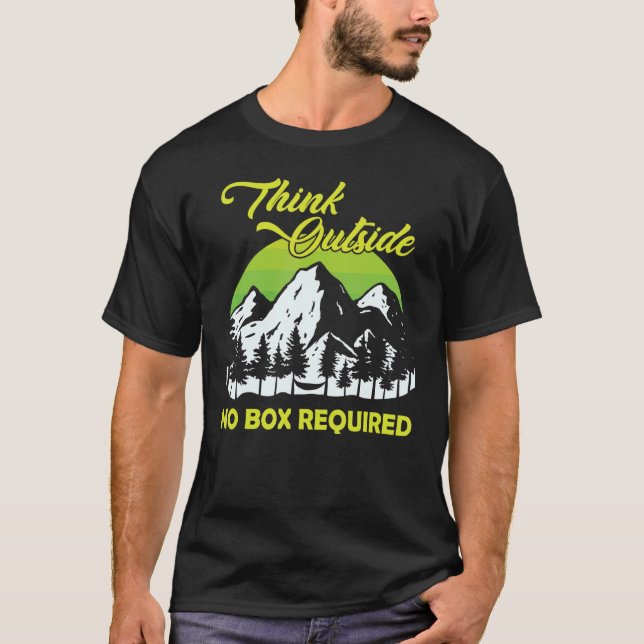Think Outside No Box Required Hiking Camping T-Shirt (Front)