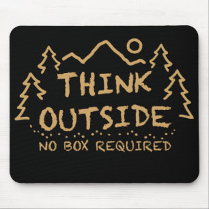 Think Outside, No Box Required Mouse Mat