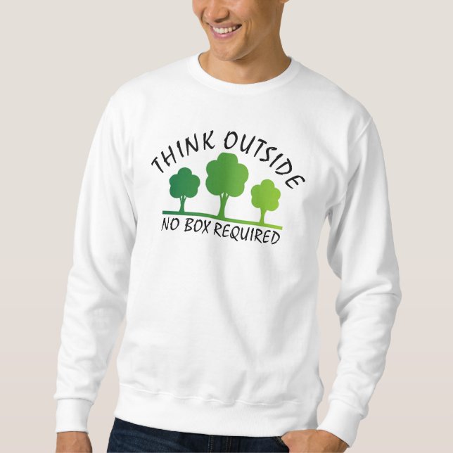 think outside no box required sweatshirt (Front)