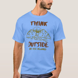 Think outside no box requiredfunny retro outdoors T-Shirt