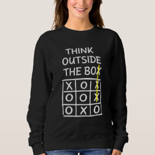 Think Outside Of A Box Outside Thinker Tik Tak To Sweatshirt