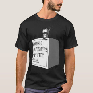 THINK OUTSIDE OF THE BOX T-Shirt