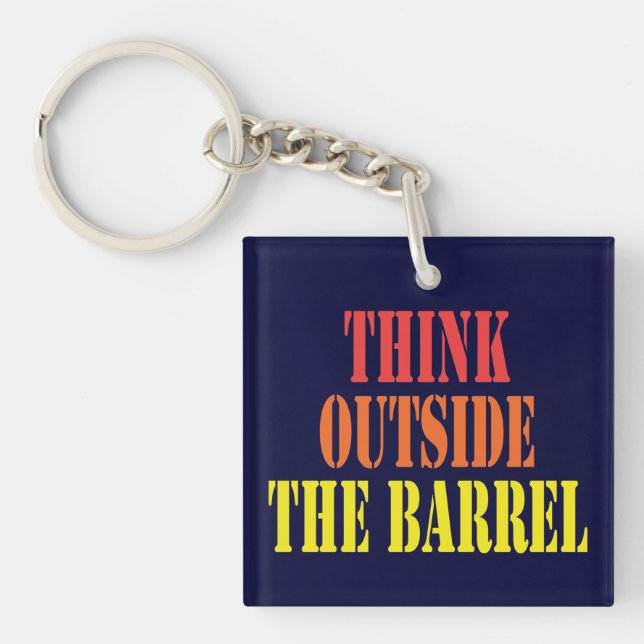 Think Outside The Barrel Key Ring (Front)