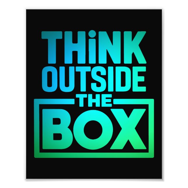 Think Outside The Box, Motivational Quote Photo Print (Front)