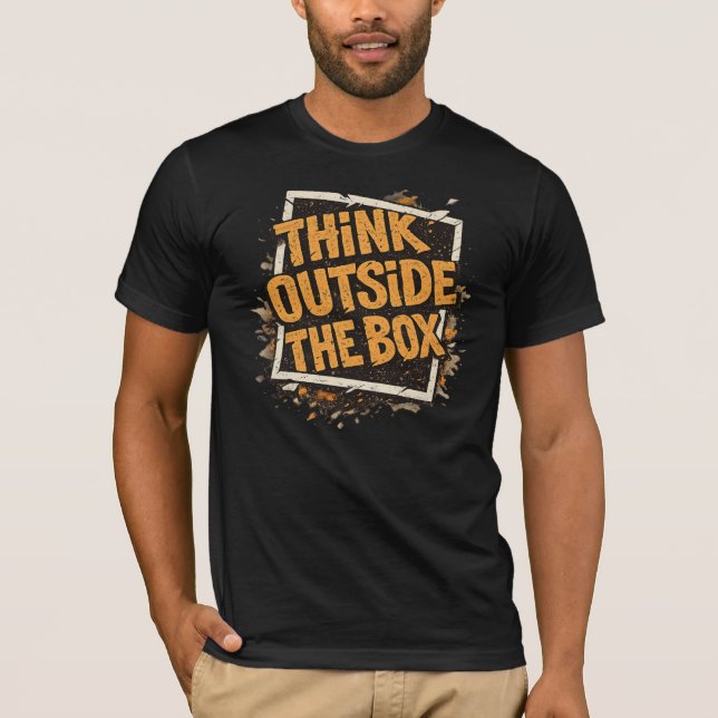 Think Outside The Box Motivational T-Shirt  (Front)