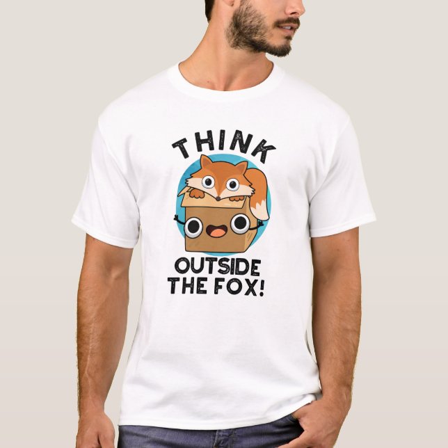 Think Outsife The Fox Funny Animal Pun  T-Shirt (Front)