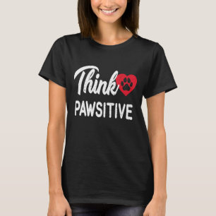 Think Pawsitive Pet Owner Paw Dog Mum Red Hearts T-Shirt