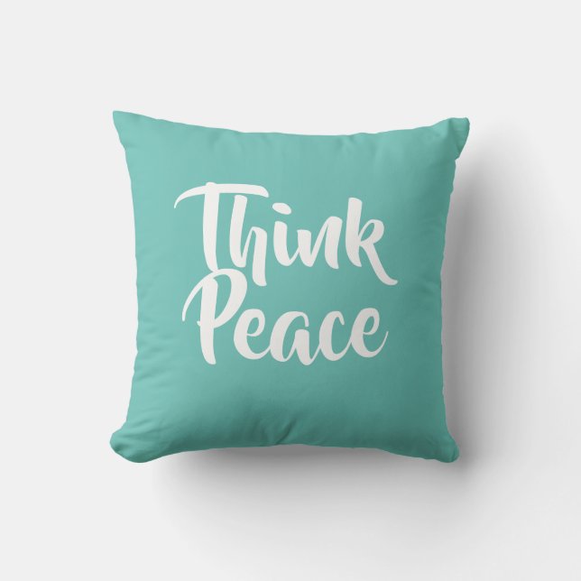 Think Peace Teal Throw Pillow (Front)