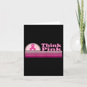 Think Pink Breast Cancer Awareness Month  Card