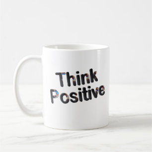 Think Positive Coffee Mug