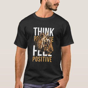 Think Positive Feel Positive Tiger Animal Design T-Shirt