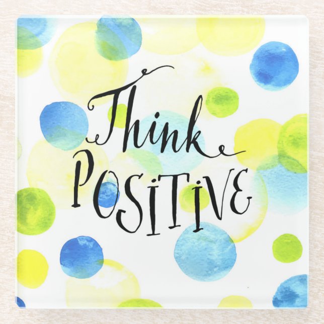 Think Positive Glass Coaster (Front)