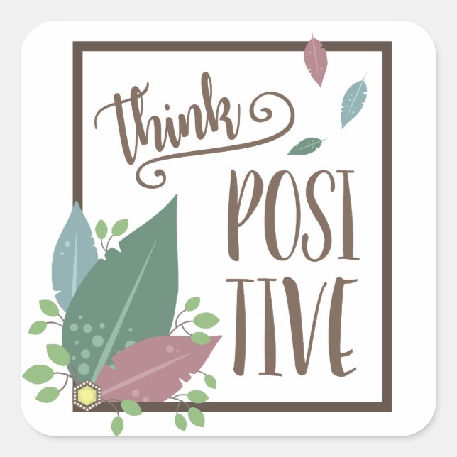 Think positive motivation text feather boho  square sticker (Front)