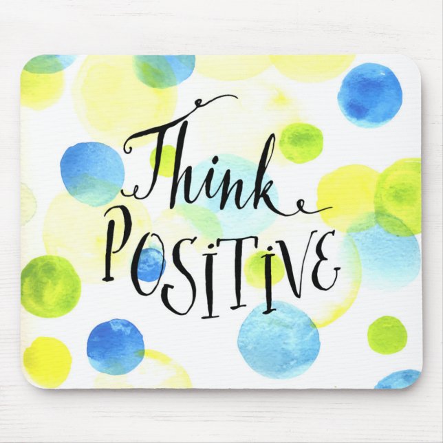 Think Positive Mouse Mat (Front)