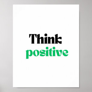 Think positive poster