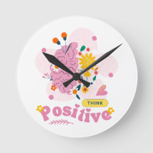 Think Positive Round Clock
