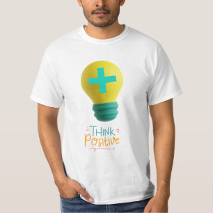 Think Positive T-Shirt