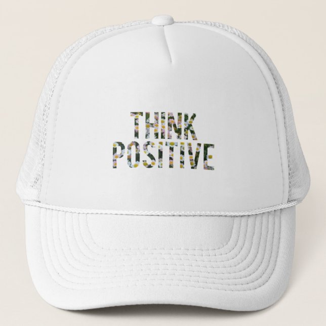 Think Positive Trucker Hat (Front)