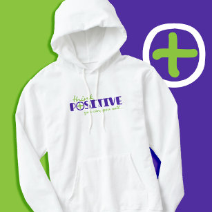 Think positive you can typographic slogan t-shirt hoodie