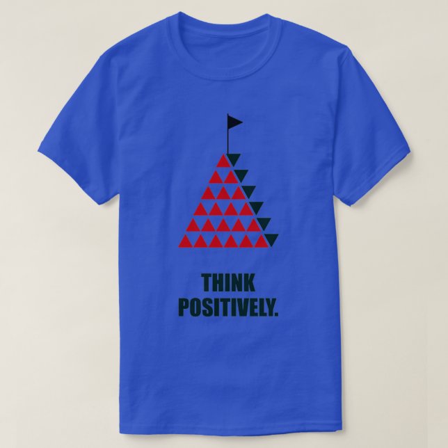 think positively corporate start up quotes T-Shirt (Design Front)