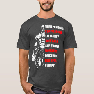 Think Positively Exercise Daily Gym  T-Shirt