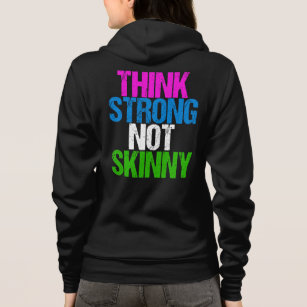 Think Strong Not Skinny Inspirational Fitness Hoodie
