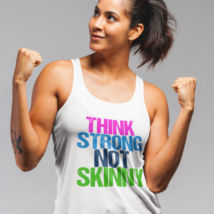 Think Strong Not Skinny Inspirational Fitness Tank Top