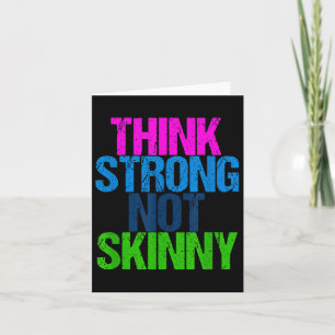 Think Strong Not Skinny Motivational Fitness Card