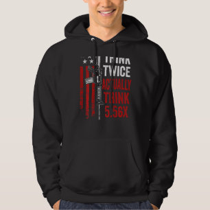 Think Twice Actually Think 5 56 Ar15 Gun Joke Ba Hoodie