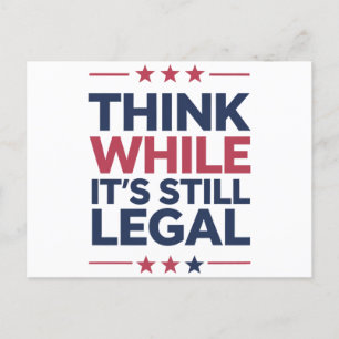 Think While It's A Still Legal Republican Gift Postcard