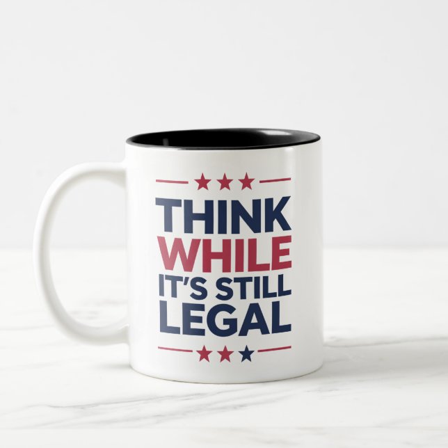 Think While It's A Still Legal Republican Gift  Two-Tone Coffee Mug (Left)