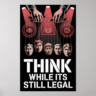Think While Its Still Legal Anti Propaganda WEF Poster