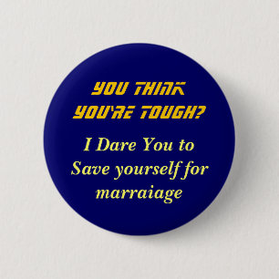 think you're tough? 6 cm round badge